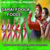 Sarai Foola Foole (Sadri Sarhul Song)