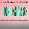 About Hor Dahar Re ( Santali Song ) Song