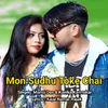 About Mon Sudhu Toke Chai Song