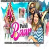 About Pahli Baar ( Nagpuri Song ) Song