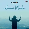 About Jaane Khuda Song