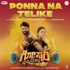 About Ponna Na Telike (From "Gosmari Family") Song