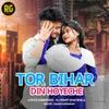 Tor Bihar Din Hoyeche