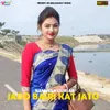 About Jado Bairi Kat Jato Song