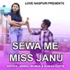 About Sewa Me Miss Janu ( Nagpuri Song ) Song