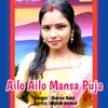 About Ailo Ailo Mansa Puja Song