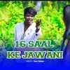 16 Saal Ke Jawani