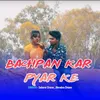 About Bachpan Kar Pyar Ke Song