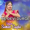 About He Devi Durge ( Nagpuri Song ) Song