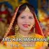 About Jag Kar Maharani ( Nagpuri Song ) Song