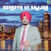 About Sohneya Ve Sajjna Song