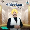 About Udeekan - Punjabi Sad Song Song