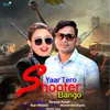 About Yaar Tero Shooter Bango Song