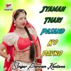 About Jyaman Thari Pasand Ko Pavno Song
