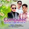 Computer Bel Kadai Lugda Me Love Ki