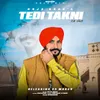 About Tedi Takni Song