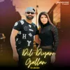 About Dil Diyan Gallan Song