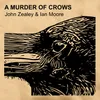 About A Murder of Crows Song