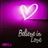 About Believe in Love Song