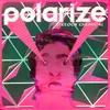 Polarize