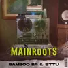 About Mainroots Song