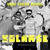 Solange Yoni Cyrus Remix