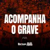 About Acompanha o Grave Song