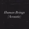 About Human Beings Acoustic Song