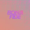 About Bona Fide Song