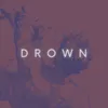 Drown