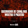 Quebrador de Cama Box Mostra o Pacotão