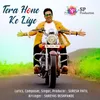 About Tera Hone Ke Liye Song