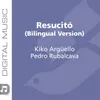 About Resucitó Bilingual Version Song