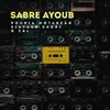 About Sabre Ayoub Song