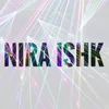 Nira Ishk Remix