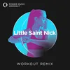 Little Saint Nick Workout Remix 132 BPM