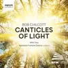 Canticles of Light: I. Te lucis ante terminum