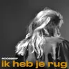 About Ik heb je rug Single Edit Song