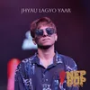 About Jhyau Lagyo Yaar Song