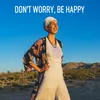 Don't Worry, Be Happy