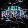 About RUNNIN' Song