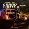 About Coração de Carro Forte Song