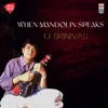 About When Mandolin Speaks - Sri Saraswathi - Ragam - Arabhi - Talam - Rupakam Song