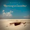 Morning in Zanzibar (For Sam)
