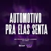 Automotivo Pra Elas Senta