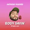 About Body Sayin' B-Sights Remix Song
