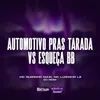About Automotivo Pras Taradas Esqueça Bb Song