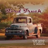 About Ford Truck Song