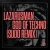 God of Techno SUDO Remix