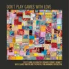 About Don't Play Games with Love Song